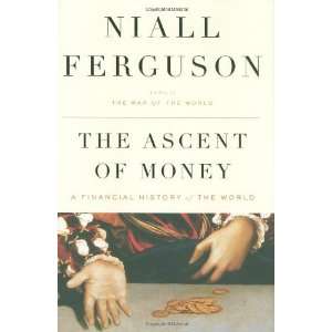   of Money A Financial History of the World By Niall Ferguson Books