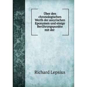   und einige BerÃ¼hrungspunkte mit der .: Richard Lepsius: Books