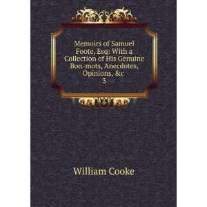   Genuine Bon mots, Anecdotes, Opinions, &c . 3 William Cooke Books