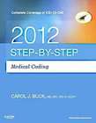 Step by Step Medical Coding 2012 by Carol J. Buck (2011, Paperback)