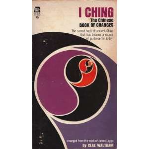  I CHING THE CHINESE BOOK OF CHANGES CLAE WALTHAM Books