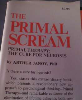 THE PRIMAL SCREAM Therapy for Neurosis   Janov 1970 1st  