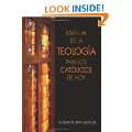 Manual de la teologia para los catolicos de hoy (Spanish Edition 