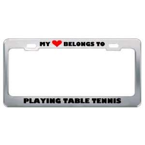  My Heart Belongs To Playing Table Tennis Hobby Sport Metal 